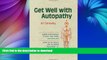 EBOOK ONLINE  Get Well with Autopathy  BOOK ONLINE