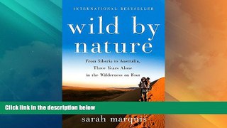 Deals in Books  Wild by Nature: From Siberia to Australia, Three Years Alone in the Wilderness on