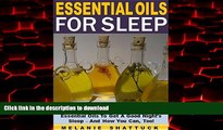 Best books  Essential Oils for Sleep: How I Discovered The Wonder Of Essential Oils To Get A Good
