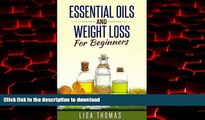 Buy book  Essential Oils And Weight Loss For Beginners: Discover The Power Of Essential Oils For