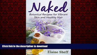 Best book  Naked: Botanical Recipes for Vibrant Skin and Healthy Hair online to buy
