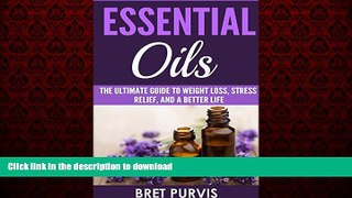 Buy book  Essential Oils: The Ultimate Guide to Weight Loss, Stress Relief, and a Better Life