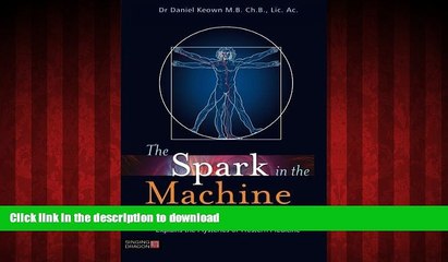 Best books  The Spark in the Machine: How the Science of Acupuncture Explains the Mysteries of