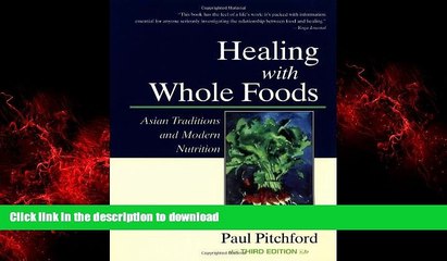 Read book  Healing With Whole Foods: Asian Traditions and Modern Nutrition (3rd Edition)