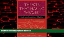 liberty book  The Web That Has No Weaver : Understanding Chinese Medicine