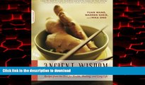 liberty book  Ancient Wisdom, Modern Kitchen: Recipes from the East for Health, Healing, and Long