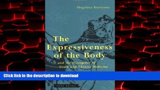 Buy books  The Expressiveness of the Body and the Divergence of Greek and Chinese Medicine online