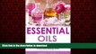 Read book  Essential Oils: 20 Simple And Effective Remedies For Ultimate Stress And Anxiety Relief
