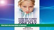 READ BOOK  How We Cured Our Colds in One Day: Even though we did not actually kill the viruses