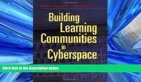 Read Building Learning Communities in Cyberspace: Effective Strategies for the Online Classroom