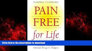 Buy book  Pain Free for Life: How to Heal Yourself Naturally Without Drugs or Surgery online for