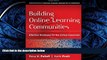 Read Building Online Learning Communities: Effective Strategies for the Virtual Classroom