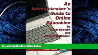 Read An Administrator s Guide to Online Education (PB) (USDLA Book Series on Distance Learning)