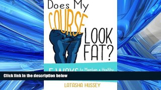 Read Does My Course Look Fat?: 5 Ways to Maintain a Healthy Online Course FullOnline