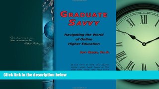 Download Graduate Savvy: Navigating the World of Online Higher Education FreeOnline