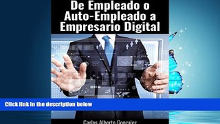 Read De Empleado o Auto-empleado a   Empresario de la Era Digital (Spanish Edition) FreeOnline Ebook
