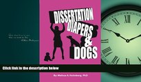 Read Dissertation, Diapers,   Dogs: Insight on the Doctoral Journey from a Parent s Perspective