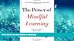 READ  The Power of Mindful Learning (A Merloyd Lawrence Book) FULL ONLINE