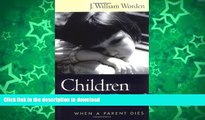 READ  Children and Grief: When a Parent Dies  PDF ONLINE