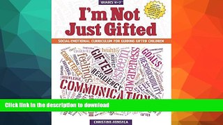 READ  I m Not Just Gifted: Social-Emotional Curriculum for Guiding Gifted Children FULL ONLINE