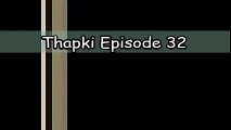 Sinopsis THAPKI Episode 32 Tayang Sabtu 20 Agustus 2016