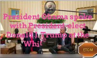 President Obama spoke with President-elect Donald J. Trump