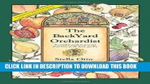 Ebook The Backyard Orchardist: A complete guide to growing fruit trees in the home garden, 2nd