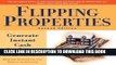 Best Seller Flipping Properties: Generate Instant Cash Profits in Real Estate Free Read