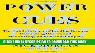 Best Seller Power Cues: The Subtle Science of Leading Groups, Persuading Others, and Maximizing