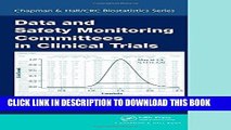 Ebook Data and Safety Monitoring Committees in Clinical Trials (Chapman   Hall/CRC Biostatistics
