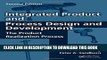 Best Seller Integrated Product and Process Design and Development: The Product Realization