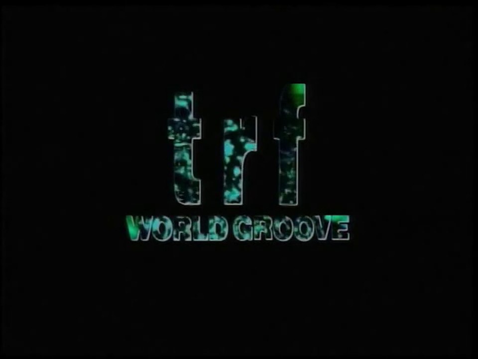 TRF   WORLD GROOVE