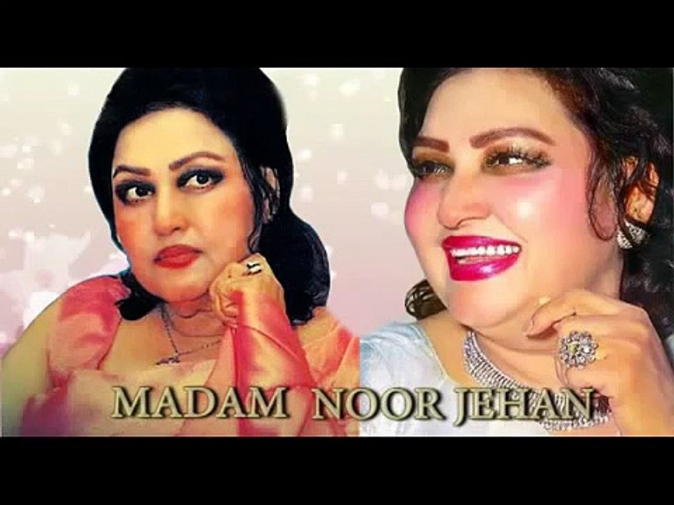 TENU TAKYA TE DIL VICH MERE MADDAM NOOR JAHAN