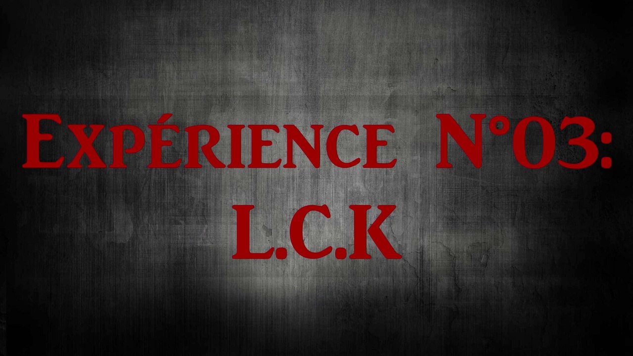 #TBT - S03E01 - Expérience #04: L.C.K