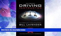 Big Sales  How to Become a Driving Instructor: v. 1: The Ultimate Guide for Aspiring Driving