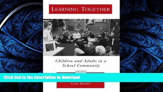 READ  Learning Together: Children and Adults in a School Community (Psychology)  PDF ONLINE