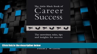 Buy NOW  The Little Black Book of Career Success: The Unwritten Rules, Tips and Insights for