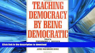 FAVORITE BOOK  Teaching Democracy by Being Democratic (Praeger Series in Transformational