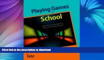 READ BOOK  Playing Games in School: Video Games and Simulations for Primary and Secondary