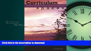 FAVORITE BOOK  Curriculum Spaces: Discourse, Postmodern Theory and Educational Research