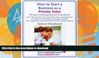 READ  How to Start a Business as a Private Tutor. Set Up a Tutoring Business from Home. Learn the