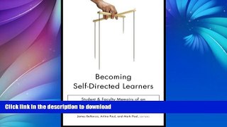 FAVORITE BOOK  Becoming Self-Directed Learners: Student   Faculty Memoirs of an Experimenting