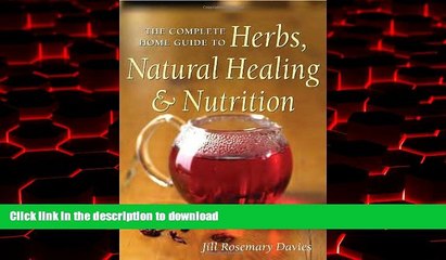 Best book  The Complete Home Guide to Herbs, Natural Healing, and Nutrition online to buy