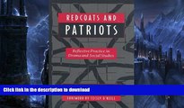 FAVORITE BOOK  Redcoats and Patriots: Reflective Practice in Drama and Social Studies (Dimensions