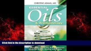 Read book  Essential Oils and Aromatherapy: The Ultimate Essential Oils and Aromatherapy Guide for