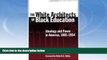 READ book  The White Architects of Black Education: Ideology and Power in America, 1865-1954