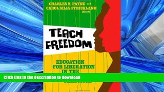FAVORITE BOOK  Teach Freedom: Education for Liberation in the African-American Tradition