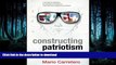 READ BOOK  Constructing Patriotism: Teaching History and Memories in Global Worlds (Advances in