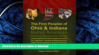 GET PDF  The First Peoples of Ohio and Indiana: Native American History Resource Book  GET PDF