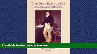 READ BOOK  The Deaf Experience: Classics in Language and Education (Gallaudet Classics in Deaf